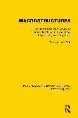 Macrostructures: An Interdisciplinary Study of Global Structures in Discourse, Interaction, and Cognition by Teun A. van Dijk