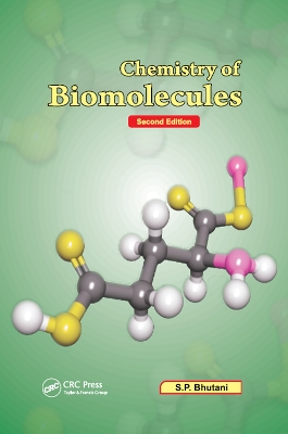 Chemistry of Biomolecules, Second Edition by S. P. Bhutani