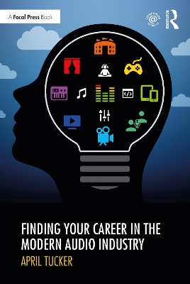 Finding Your Career in the Modern Audio Industry book