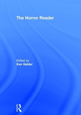 The Horror Reader by Ken Gelder