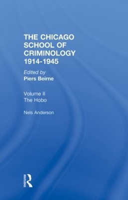 The Chicago School Criminology by Piers Beirne