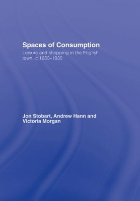Spaces of Consumption by Jon Stobart