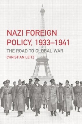 Nazi Foreign Policy, 1933-1941 by Christian Leitz