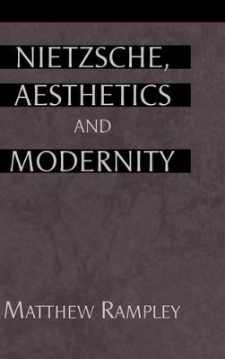 Nietzsche, Aesthetics and Modernity book