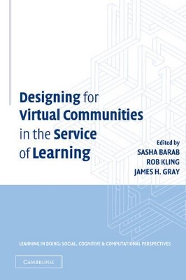 Designing for Virtual Communities in the Service of Learning by Sasha Barab