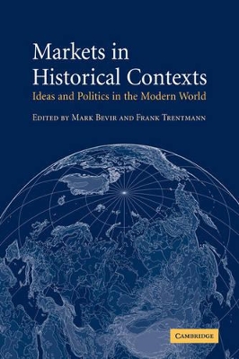 Markets in Historical Contexts by Mark Bevir