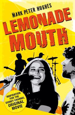 Lemonade Mouth by Mark Peter Hughes
