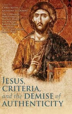 Jesus, Criteria, and the Demise of Authenticity book