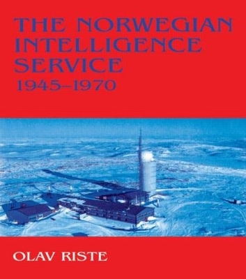 The Norwegian Intelligence Service, 1945-1970 book