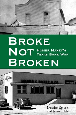 Broke, Not Broken by Broadus A Spivey