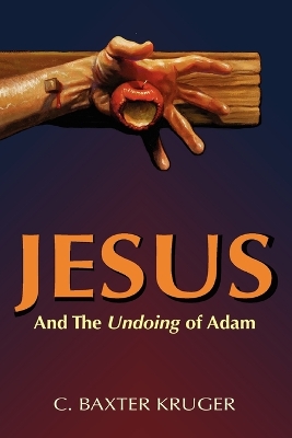 Jesus and the Undoing of Adam book