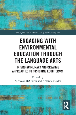 Engaging with Environmental Education through the Language Arts: Interdisciplinary and Creative Approaches to Fostering Ecoliteracy book