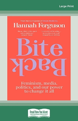 Bite Back: Feminism, media, politics, and our power to change it all book