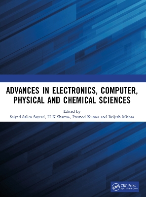 Advances in Electronics, Computer, Physical and Chemical Sciences by Saiyed Salim Sayeed