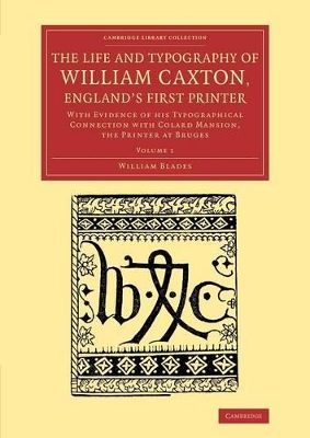 Life and Typography of William Caxton, England's First Printer book