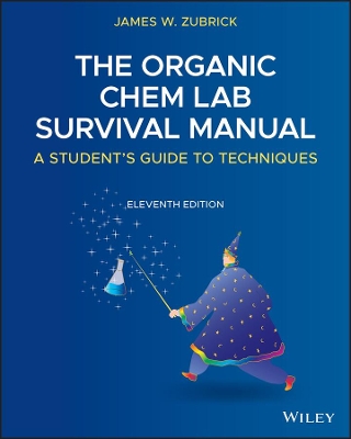 The The Organic Chem Lab Survival Manual: A Student's Guide to Techniques by James W. Zubrick