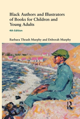 Black Authors and Illustrators of Books for Children and Young Adults by Barbara Thrash Murphy