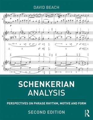 Schenkerian Analysis: Perspectives on Phrase Rhythm, Motive and Form book