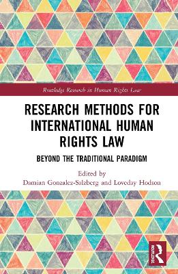 Research Methods for International Human Rights Law: Beyond the traditional paradigm book