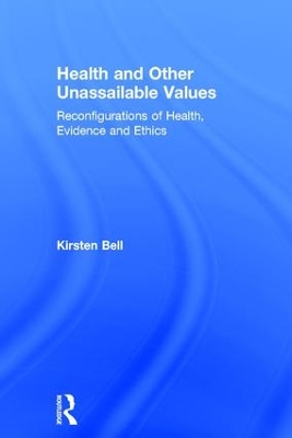 Health and Other Unassailable Values by Kirsten Bell