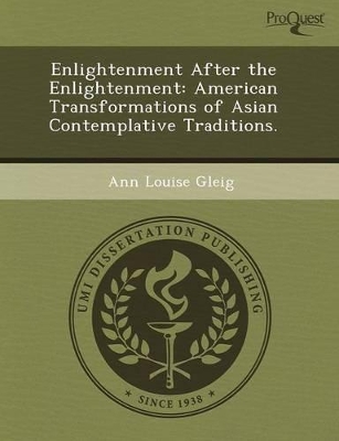 Enlightenment After the Enlightenment: American Transformations of Asian Contemplative Traditions book