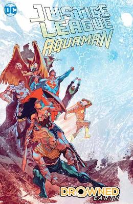 Justice League/Aquaman: Drowned Earth by Scott Snyder