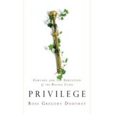 Privilege by Ross Gregory Douthat