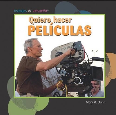Quiero Hacer Pel-Culas (I Want to Make Movies) book