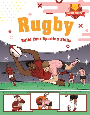 Sports Academy: Rugby by Clive Gifford