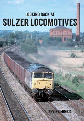 Looking Back At Sulzer Locomotives book