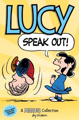 Lucy: Speak Out!: A PEANUTS Collection book