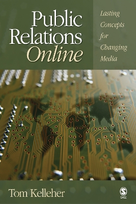 Public Relations Online: Lasting Concepts for Changing Media by Kelleher