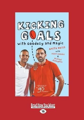 Kicking Goals with Goodesy and Magic by Adam Goodes