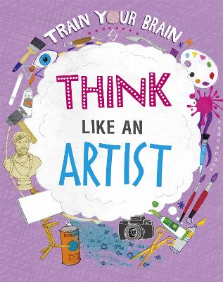 Train Your Brain: Think Like an Artist book