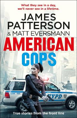 American Cops: True stories from the front line by James Patterson