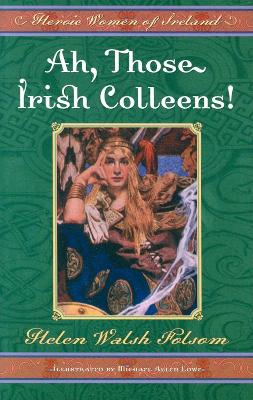 Ah, Those Irish Colleens! book