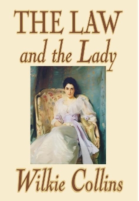 Law and the Lady by Wilkie Collins, Fiction, Classics, Mystery & Detective, Women Sleuths book