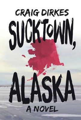 Sucktown, Alaska book