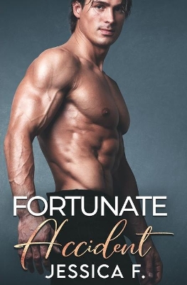 Fortunate Accident: Ein Milliardär Liebesroman by Jessica F