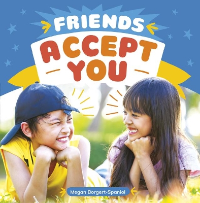 Friends Accept You by Megan Borgert-Spaniol