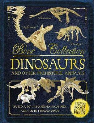Bone Collection: Dinosaurs and Other Prehistoric Animals by Rob Colson
