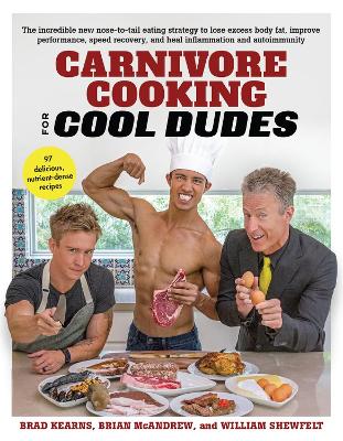 Carnivore Cooking for Cool Dudes book