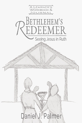 Bethlehem's Redeemer Learner's Workbook and Journal book