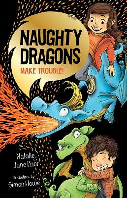 Naughty Dragons Make Trouble!: Naughty Dragons #1 book