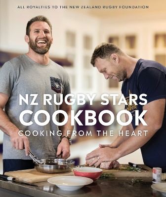 NZ Rugby Stars Cookbook: Cooking from the heart book