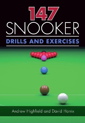 147 Snooker Drills and Exercises book