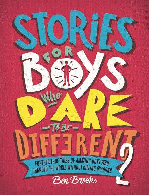 Stories for Boys Who Dare to be Different by Ben Brooks ...