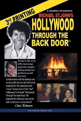 Hollywood Through the Back Door: A Journal of Survival by Michael St John