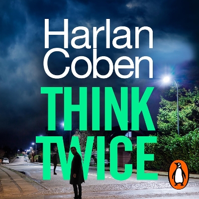 Think Twice: From the #1 bestselling creator of the hit Netflix series Fool Me Once by Harlan Coben