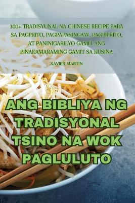 Ang Bibliya Ng Tradisyonal Tsino Na Wok Pagluluto book